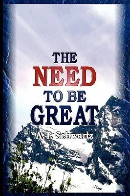 The Need to Be Great